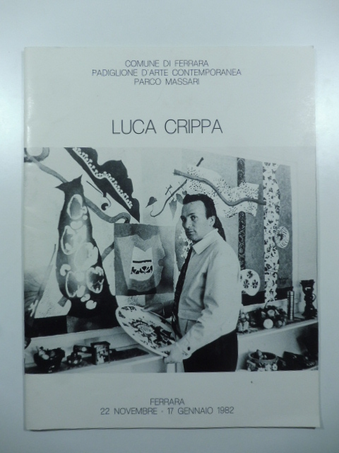 Comune di Ferrara. Luca Crippa, 22 novembre-17 gennaio 1982. Catalogo
